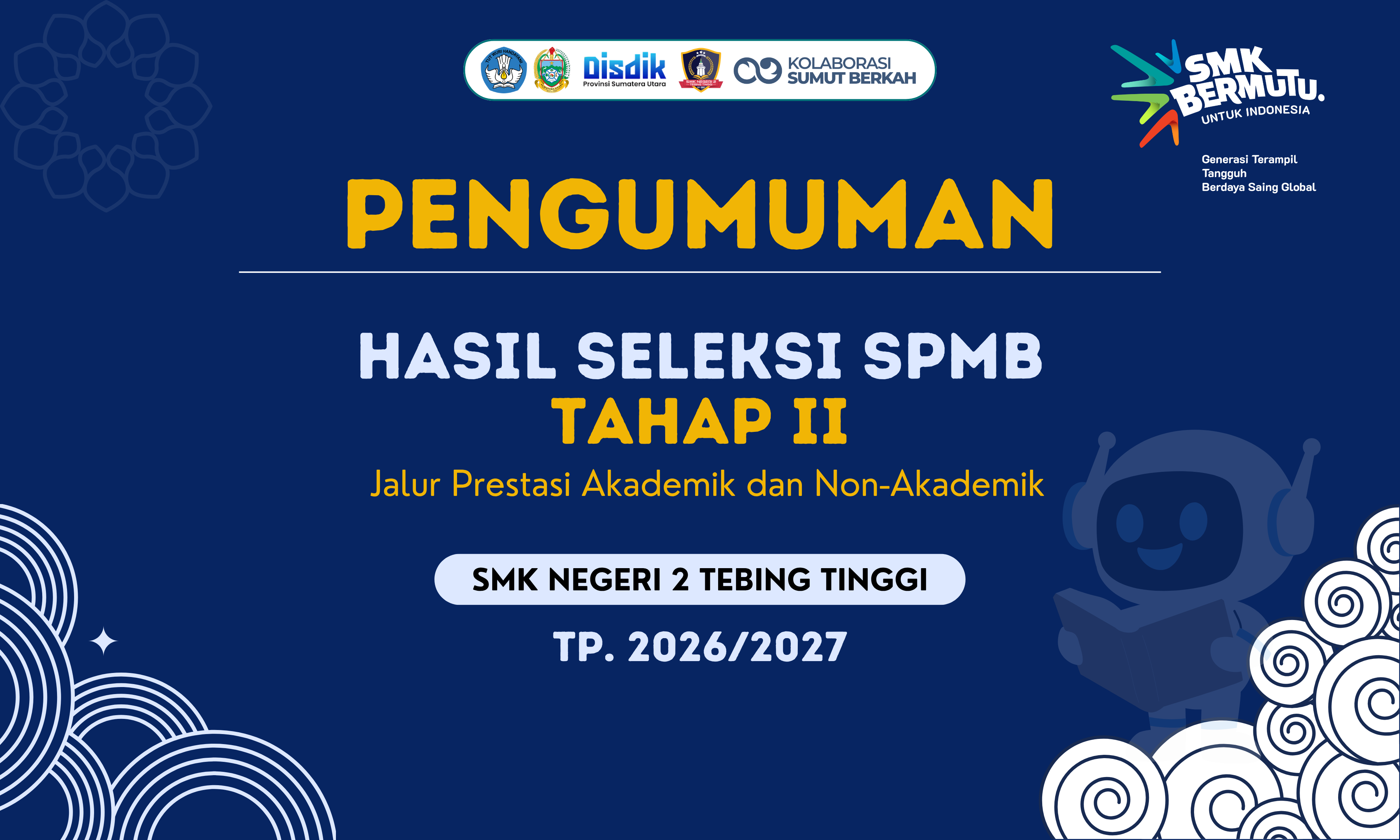 SMK N 2 Tebing Tinggi - Pengumuman Hasil Seleksi SPMB Tahap II TP. 2026/2027